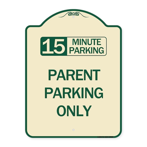 Signmission 15 Minute Parking Parent Parking Heavy-Gauge Aluminum Architectural Sign, 24" x 18", TG-1824-24595 A-DES-TG-1824-24595 - main